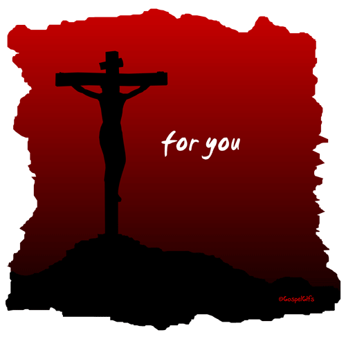 CRUCIFIX - FOR YOU - GOSPEL GIFS